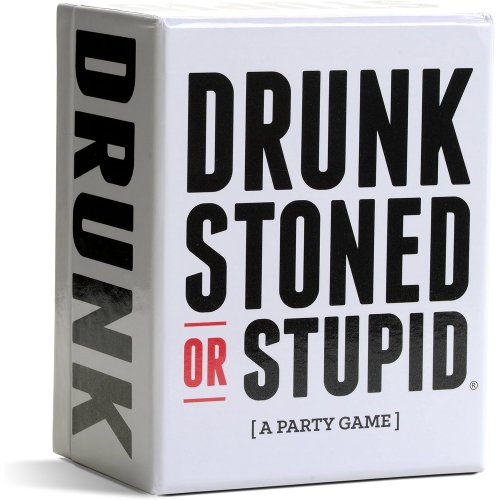 GS- DRUNK - STONED OR STUPID