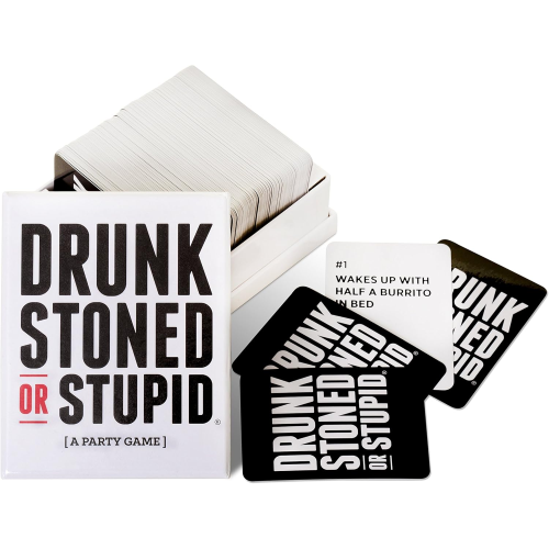 GS- DRUNK - STONED OR STUPID