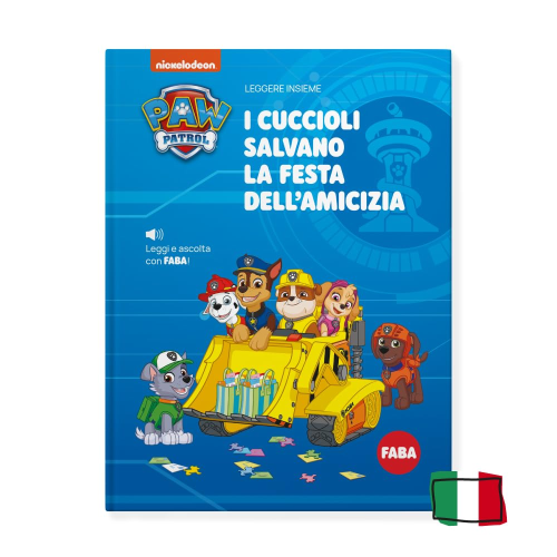 FABA - LEGGI & ASC. PAW PATROL I CUCCIOLI SALVANO LA FESTA